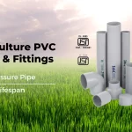 Cost-Effective PVC Solutions: PVC Agriculture Pipes & Fittings from Idol Pipe