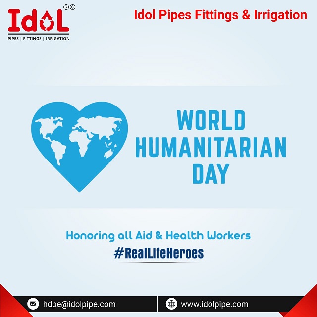 Idol Pipe Fittings and Irrigation: Helping to Make a Difference on World Humanitarian Day